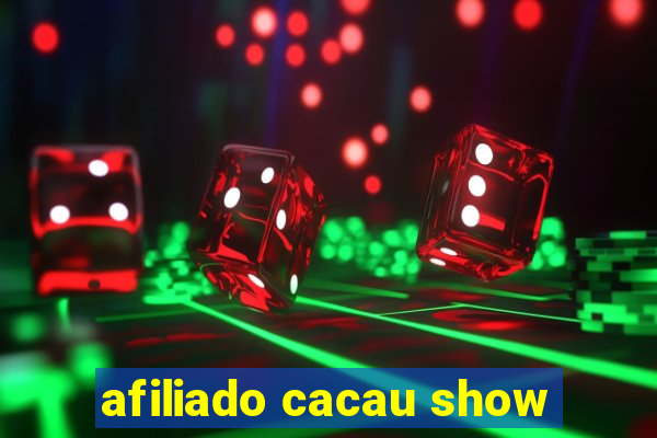 afiliado cacau show